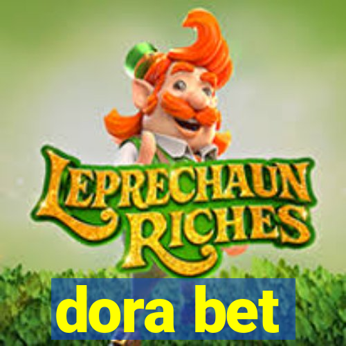 dora bet